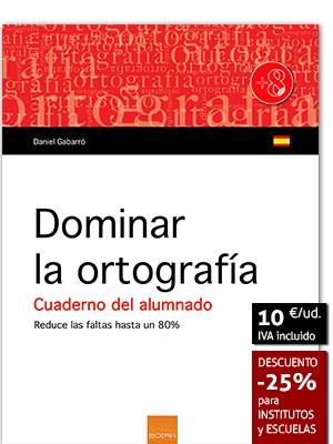 DOMINAR LA ORTOGRAFÍA. CUADERNO DEL ALUMNADO | 9788415218623 | GABARRÓ, DANIEL | Llibreria Online de Banyoles | Comprar llibres en català i castellà online
