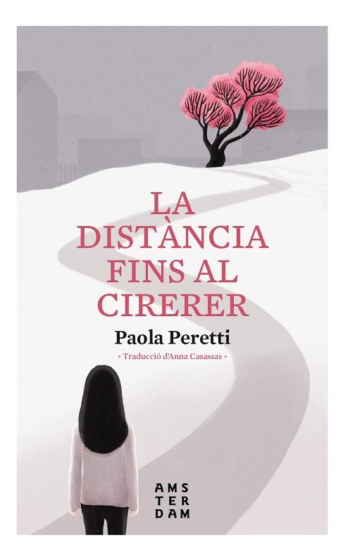 LA DISTÀNCIA FINS AL CIRERER | 9788416743957 | PERETTI, PAOLA | Llibreria Online de Banyoles | Comprar llibres en català i castellà online