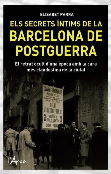 SECRETS ÍNTIMS DE LA BARCELONA DE POSGUERRA, ELS | 9788493925116 | PARRA, ELISABET | Llibreria Online de Banyoles | Comprar llibres en català i castellà online