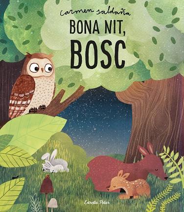 BONA NIT, BOSC | 9788491379386 | SALDAÑA, CARMEN | Llibreria Online de Banyoles | Comprar llibres en català i castellà online