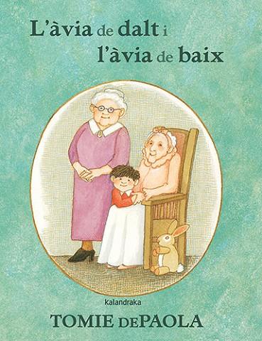 L’ÀVIA DE DALT I L'ÀVIA DE BAIX | 9788418558436 | DEPAOLA, TOMIE | Llibreria Online de Banyoles | Comprar llibres en català i castellà online