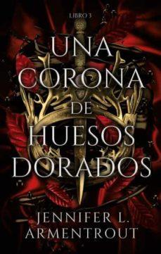 UNA CORONA DE HUESOS DORADOS (LIBRO 3) | 9788417854324 | JENNIFER ARMENTROUT | Llibreria Online de Banyoles | Comprar llibres en català i castellà online