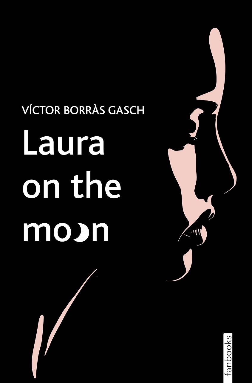 LAURA ON THE MOON | 9788419150622 | BORRÀS GASCH, VÍCTOR | Llibreria Online de Banyoles | Comprar llibres en català i castellà online