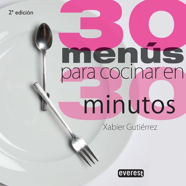 30 MENÚS PARA COCINAR EN 30 MINUTOS | 9788444120850 | GUTIÉRREZ, XABIER | Llibreria Online de Banyoles | Comprar llibres en català i castellà online