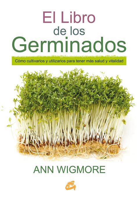 LIBRO DE LOS GERMINADOS, EL | 9788484455967 | WIGMORE, ANN | Llibreria Online de Banyoles | Comprar llibres en català i castellà online