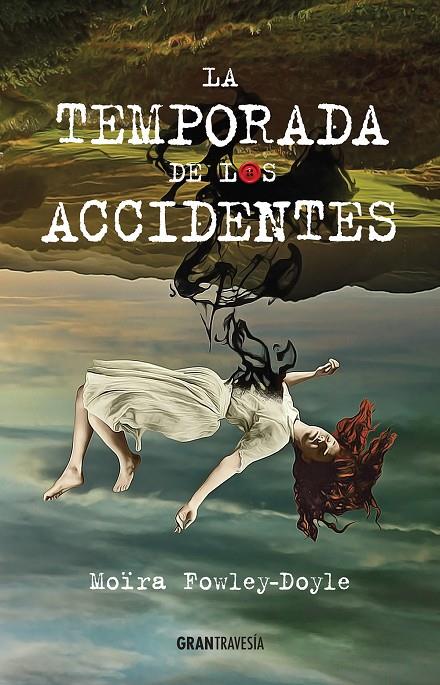 LA TEMPORADA DE LOS ACCIDENTES | 9788494551727 | FOWLEY-DOYLE, MOÏRA | Llibreria Online de Banyoles | Comprar llibres en català i castellà online