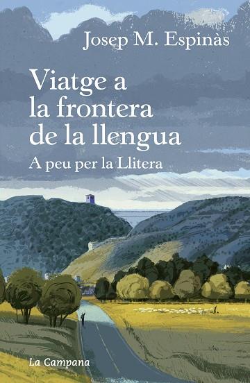 VIATGE A LA FRONTERA DE LA LLENGUA | 9788418226267 | ESPINÀS, JOSEP MARIA | Llibreria Online de Banyoles | Comprar llibres en català i castellà online