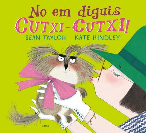 NO EM DIGUIS CUTXI-CUTXI | 9788447941810 | TAYLOR, SEAN | Llibreria Online de Banyoles | Comprar llibres en català i castellà online