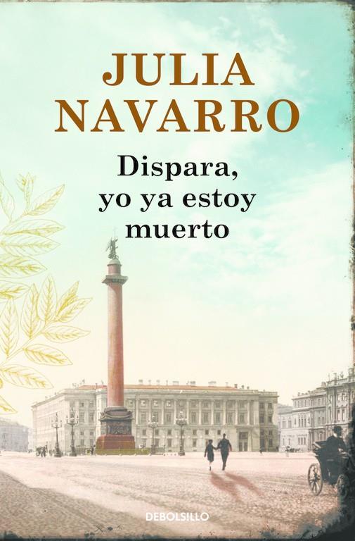 DISPARA, YO YA ESTOY MUERTO | 9788466333719 | NAVARRO, JULIA | Llibreria Online de Banyoles | Comprar llibres en català i castellà online