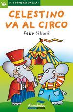 CELESTINO VA AL CIRCO | 9788415207764 | FEBE SILLANI | Llibreria Online de Banyoles | Comprar llibres en català i castellà online