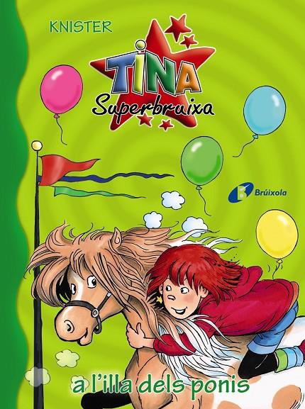 TINA SUPERBRUIXA A L'ILLA DELS PONIS | 9788499068565 | KNISTER | Llibreria Online de Banyoles | Comprar llibres en català i castellà online