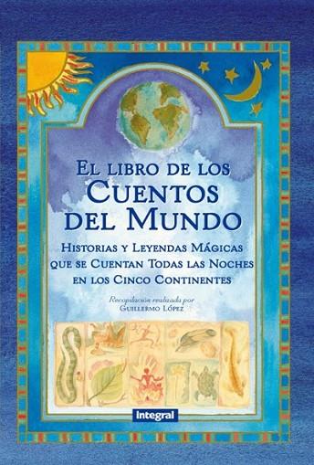 LIBRO DE LOS CUENTOS DEL MUNDO EL | 9788490064252 | LOPEZ , GUILLERMO | Llibreria Online de Banyoles | Comprar llibres en català i castellà online