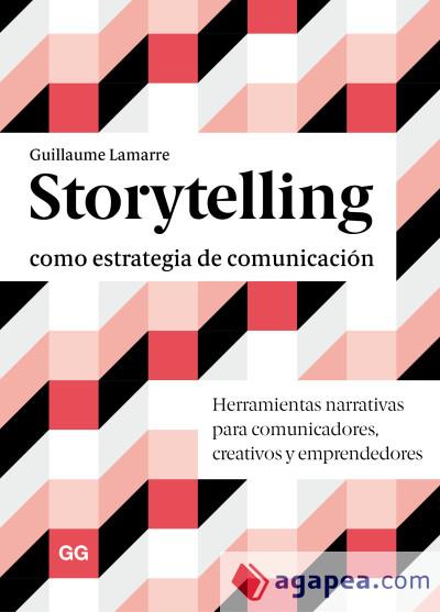 STORYTELLING COMO ESTRATEGIA DE COMUNICACION | 9788425232046 | GUILLAUME LAMARRE | Llibreria L'Altell - Llibreria Online de Banyoles | Comprar llibres en català i castellà online - Llibreria de Girona