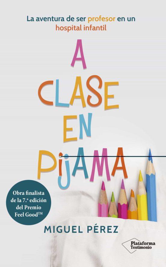 A CLASE EN PIJAMA | 9788418927126 | PÉREZ, MIGUEL | Llibreria Online de Banyoles | Comprar llibres en català i castellà online