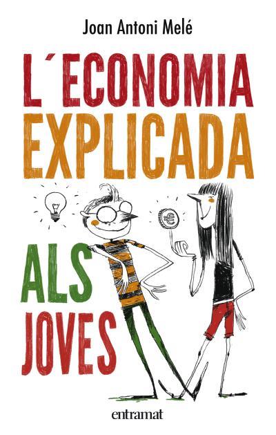 ECONOMIA EXPLICADA ALS JOVES, L' | 9788492920129 | MELÉ, JOAN ANTONI | Llibreria Online de Banyoles | Comprar llibres en català i castellà online