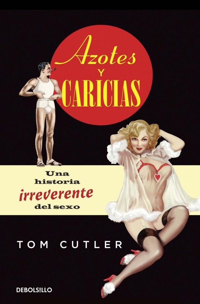 AZOTES Y CARICIAS | 9788490324585 | CUTLER,TOM | Llibreria Online de Banyoles | Comprar llibres en català i castellà online