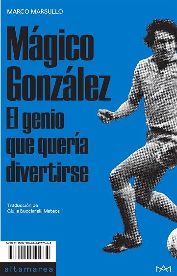 MÁGICO GONZÁLEZ | 9788494957062 | MARSULLO, MARCO | Llibreria Online de Banyoles | Comprar llibres en català i castellà online