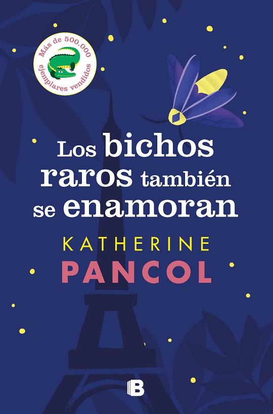 BICHOS RAROS TAMBIÉN SE ENAMORAN, LOS | 9788466671453 | PANCOL, KATHERINE | Llibreria Online de Banyoles | Comprar llibres en català i castellà online