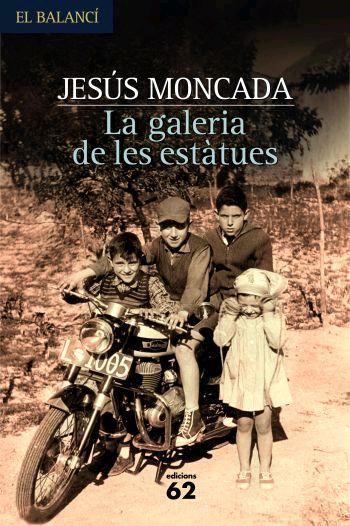 GALERIA DE LES ESTATUES, LA (EL BALANCI 576) | 9788429760552 | MONCADA, JESUS | Llibreria Online de Banyoles | Comprar llibres en català i castellà online