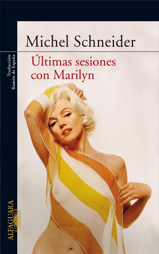 ULTIMAS SESIONES CON MARILYN | 9788420472195 | SCHNEIDER, MICHEL | Llibreria Online de Banyoles | Comprar llibres en català i castellà online