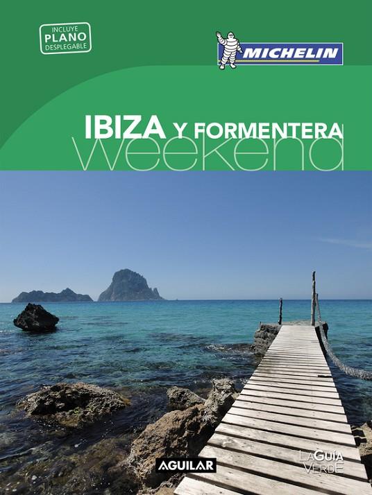 IBIZA Y FORMENTERA (LA GUÍA VERDE WEEKEND 2018) | 9788403517943 | MICHELIN | Llibreria Online de Banyoles | Comprar llibres en català i castellà online