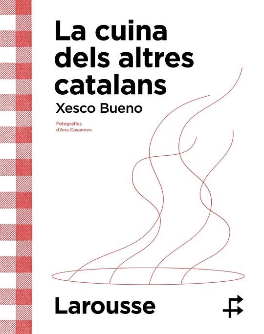 CUINA DELS ALTRES CATALANS, LA | 9788419436634 | BUENO CALDERÓN DE LA BARCA, XESCO | Llibreria Online de Banyoles | Comprar llibres en català i castellà online