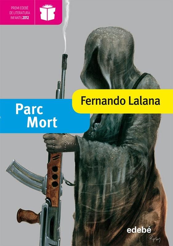 PARC MORT | 9788468304243 | LALANA, FERNANDO  | Llibreria Online de Banyoles | Comprar llibres en català i castellà online