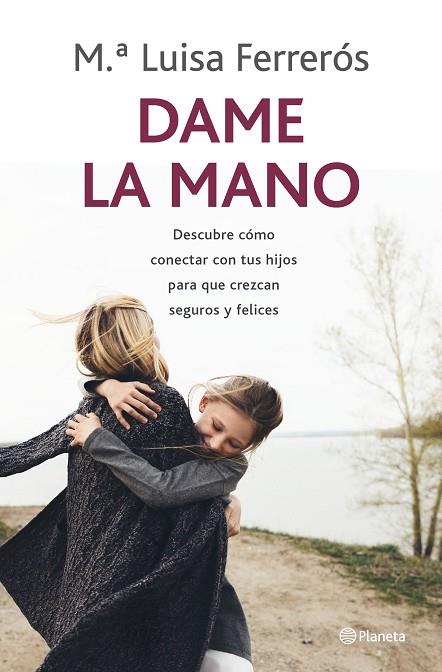 DAME LA MANO | 9788408237792 | FERRERÓS, MARÍA LUISA | Llibreria Online de Banyoles | Comprar llibres en català i castellà online