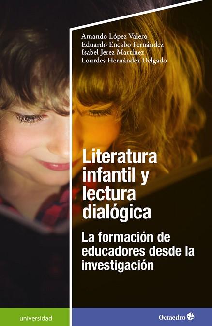 LITERATURA INFANTIL Y LECTURA DIALÓGICA | 9788418819407 | LÓPEZ VALERO, AMANDO/ENCABO FERNÁNDEZ, EDUARDO/JEREZ MARTÍNEZ, ISABEL/HERNÁNDEZ DELGADO, LOURDES | Llibreria Online de Banyoles | Comprar llibres en català i castellà online