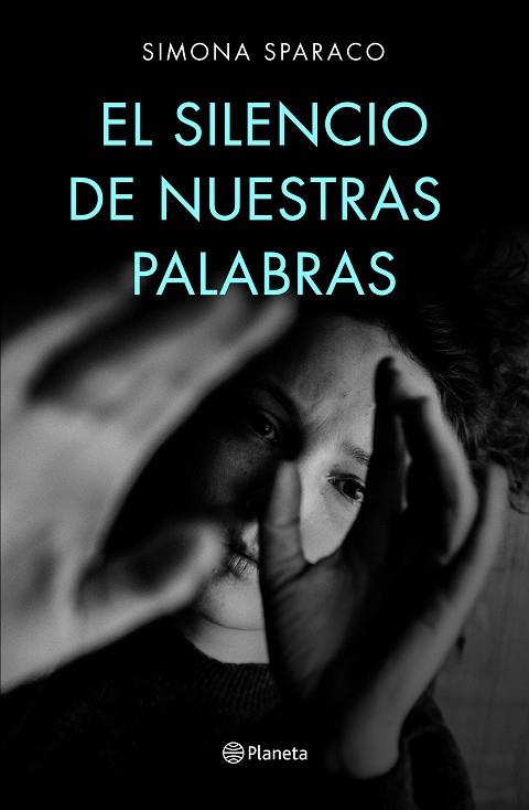 SILENCIO DE NUESTRAS PALABRAS, EL | 9788408222699 | SPARACO, SIMONA | Llibreria Online de Banyoles | Comprar llibres en català i castellà online