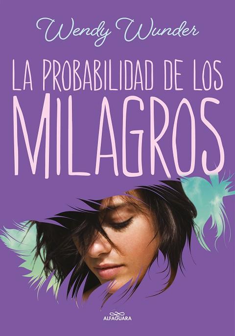 LA PROBABILIDAD DE LOS MILAGROS | 9788420459943 | WUNDER, WENDY | Llibreria Online de Banyoles | Comprar llibres en català i castellà online