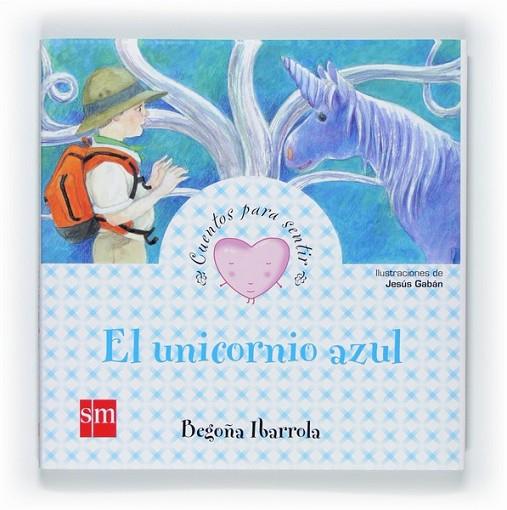 UNICORNIO AZUL, EL | 9788467545715 | IBARROLA, BEGOÑA | Llibreria Online de Banyoles | Comprar llibres en català i castellà online