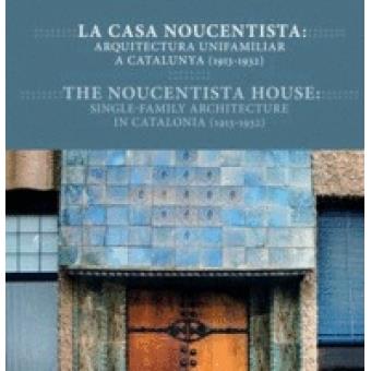 CASA NOUCENTISTA. ARQUITECTURA UNIFAMILIAR A CATALUNYA (1913-1932) | 9788494641749 | FALGÁS, JORDI / VIDAL, MERCÈ  | Llibreria Online de Banyoles | Comprar llibres en català i castellà online