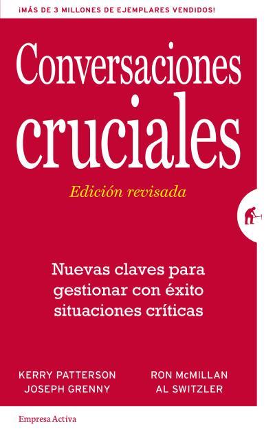 CONVERSACIONES CRUCIALES - EDICIÓN REVISADA | 9788492921379 | PATTERSON, KERRY/GRENNY, JOSEPH/MCMILLAN, RON/SWITZLER, AL | Llibreria Online de Banyoles | Comprar llibres en català i castellà online