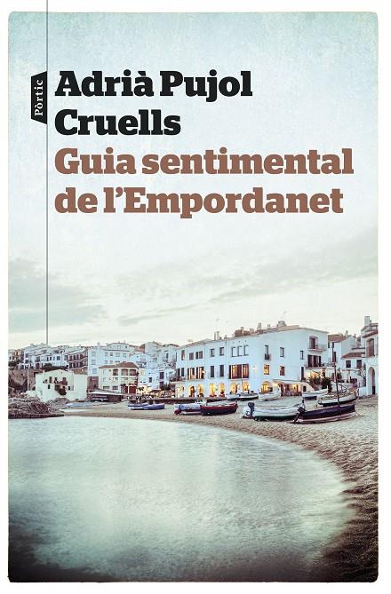 GUIA SENTIMENTAL DE L'EMPORDANET | 9788498093667 | PUJOL, ADRIÀ | Llibreria Online de Banyoles | Comprar llibres en català i castellà online