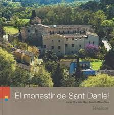 EL MONESTIR DE SANT DANIEL | 9788418734328 | VV. AA. | Llibreria Online de Banyoles | Comprar llibres en català i castellà online