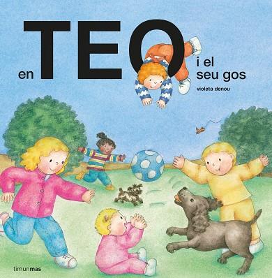 EN TEO I EL SEU GOS | 9788491379348 | DENOU, VIOLETA | Llibreria Online de Banyoles | Comprar llibres en català i castellà online
