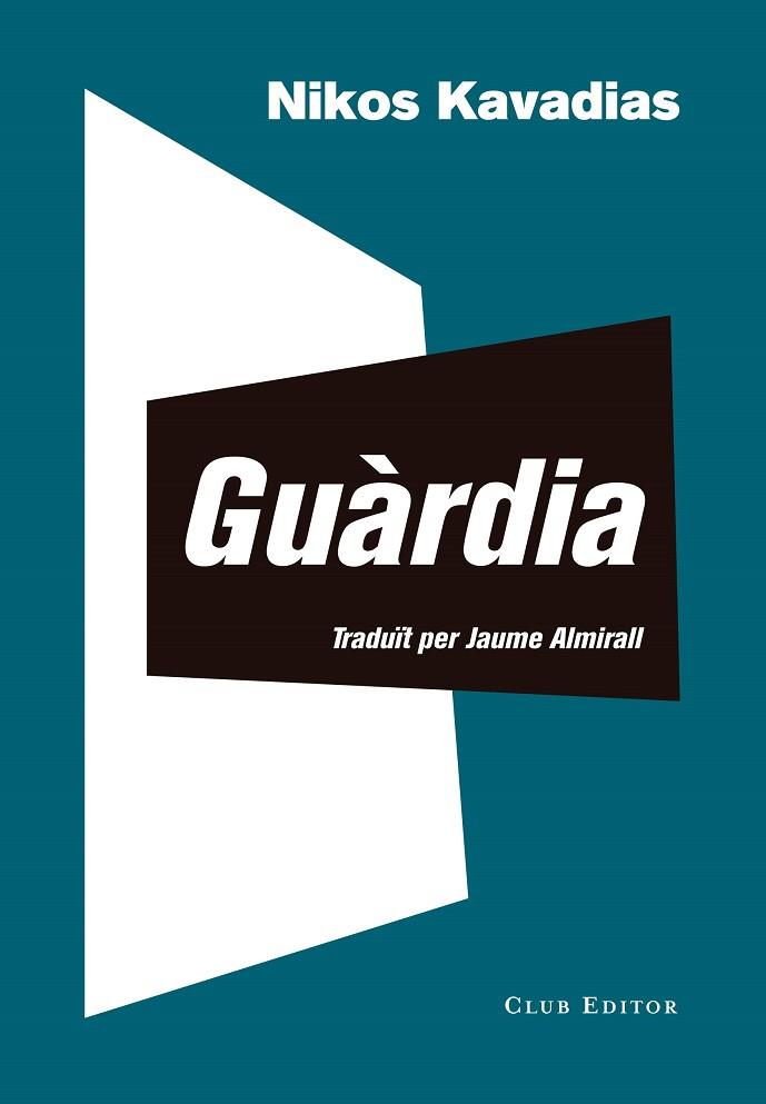 GUÀRDIA | 9788473292948 | KAVADIAS, NIKOS | Llibreria Online de Banyoles | Comprar llibres en català i castellà online