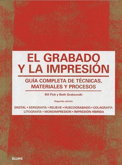 GRABADO Y LA IMPRESIÓN | 9788498018301 | GRABOWSKI, BETH/FLICK, BILL | Llibreria Online de Banyoles | Comprar llibres en català i castellà online
