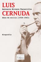 LUIS CERNUDA. AÑOS DE EXILIO (1938-1963) | 9788483833216 | RIVERO TARAVILLO, ANTONIO | Llibreria Online de Banyoles | Comprar llibres en català i castellà online