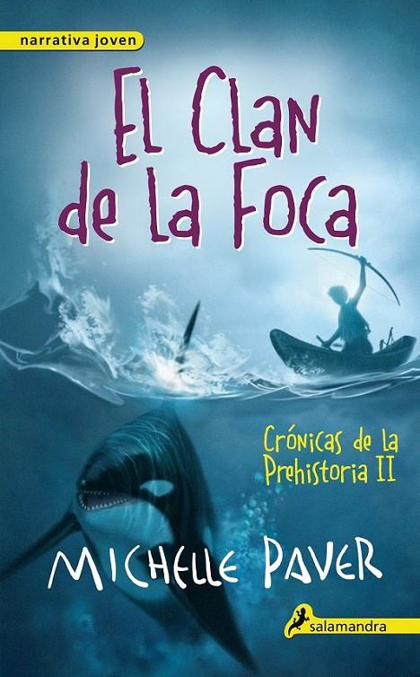 CLAN DE LA FOCA, EL | 9788498386158 | PAVER, MICHELLE | Llibreria Online de Banyoles | Comprar llibres en català i castellà online
