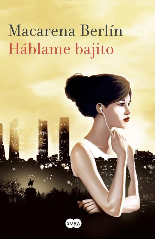 HÁBLAME BAJITO | 9788491290100 | MACARENA BERLÍN | Llibreria Online de Banyoles | Comprar llibres en català i castellà online