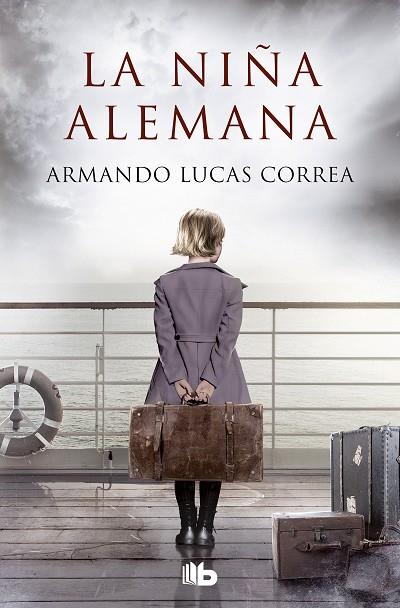 LA NIÑA ALEMANA | 9788413143101 | LUCAS CORREA, ARMANDO | Llibreria Online de Banyoles | Comprar llibres en català i castellà online