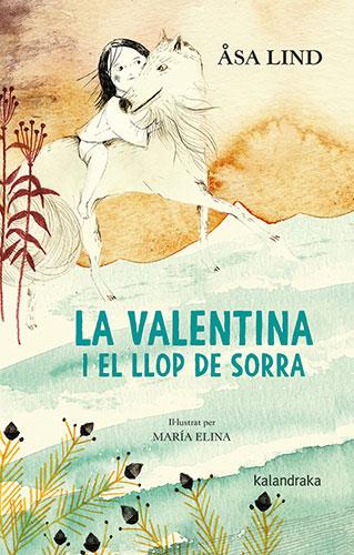 VALENTINA I EL LLOP DE SORRA, LA | 9788418558252 | LIND, ÅSA | Llibreria Online de Banyoles | Comprar llibres en català i castellà online