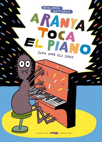 ARANYA TOCA EL PIANO | 9788412782110 | GOTTWALD, BENJAMIN | Llibreria Online de Banyoles | Comprar llibres en català i castellà online