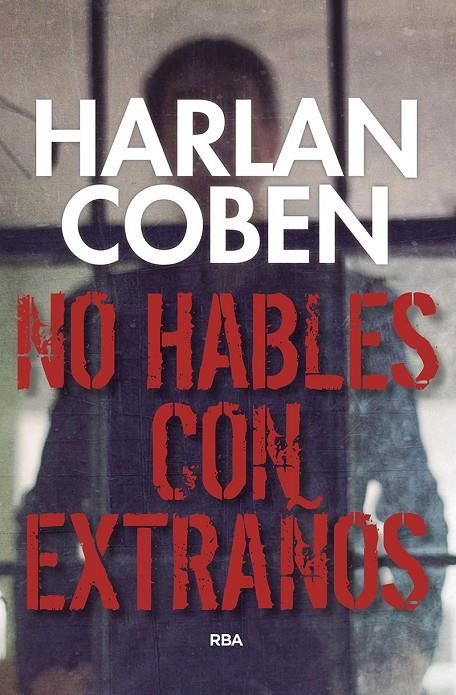 NO HABLES CON EXTRAÑOS | 9788490569412 | COBEN , HARLAN | Llibreria Online de Banyoles | Comprar llibres en català i castellà online