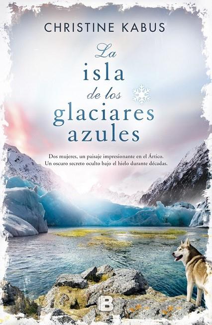 LA ISLA DE LOS GLACIARES AZULES | 9788466657075 | KABUS, CHRISTINE | Llibreria Online de Banyoles | Comprar llibres en català i castellà online