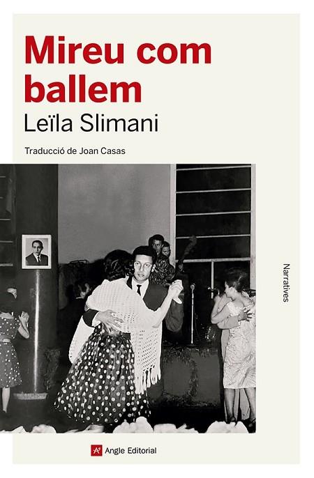 MIREU COM BALLEM | 9788419017529 | SLIMANI, LEÏLA | Llibreria Online de Banyoles | Comprar llibres en català i castellà online