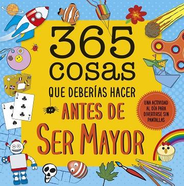 365 COSAS QUE DEBERÍAS HACER ANTES DE SER MAYOR | 9788408222644 | AA. VV. | Llibreria Online de Banyoles | Comprar llibres en català i castellà online