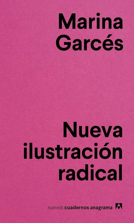 NUEVA ILUSTRACIÓN RADICAL | 9788433916143 | GARCÉS, MARINA | Llibreria Online de Banyoles | Comprar llibres en català i castellà online